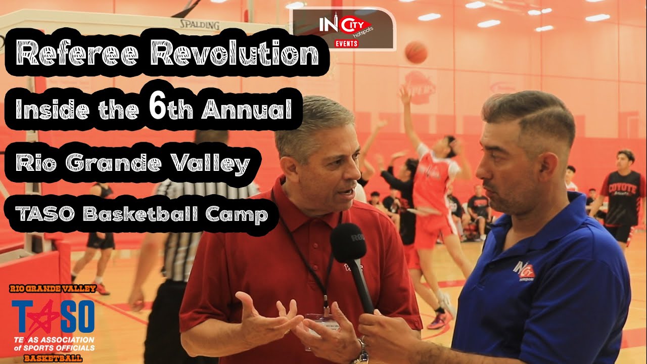 Referee Revolution: Inside the 6th Annual Rio Grande Valley TASO Basketball Camp